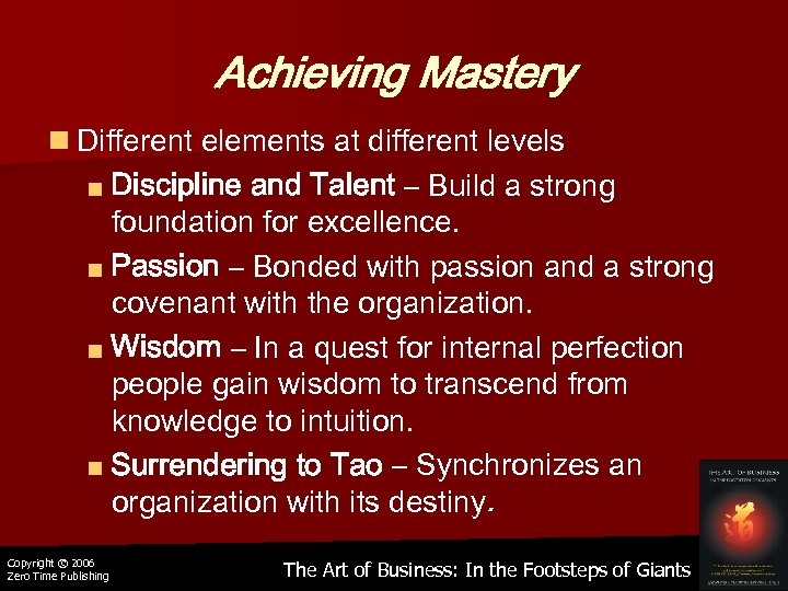 Achieving Mastery n Different elements at different levels ■ Discipline and Talent – Build