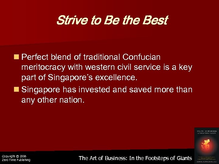 Strive to Be the Best n Perfect blend of traditional Confucian meritocracy with western