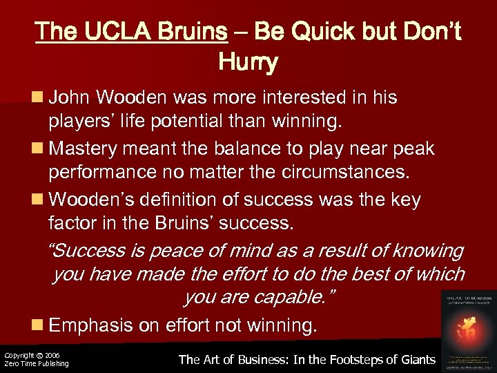 The UCLA Bruins – Be Quick but Don’t Hurry n John Wooden was more