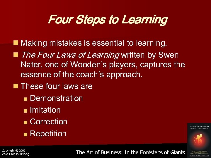 Four Steps to Learning n Making mistakes is essential to learning. n The Four