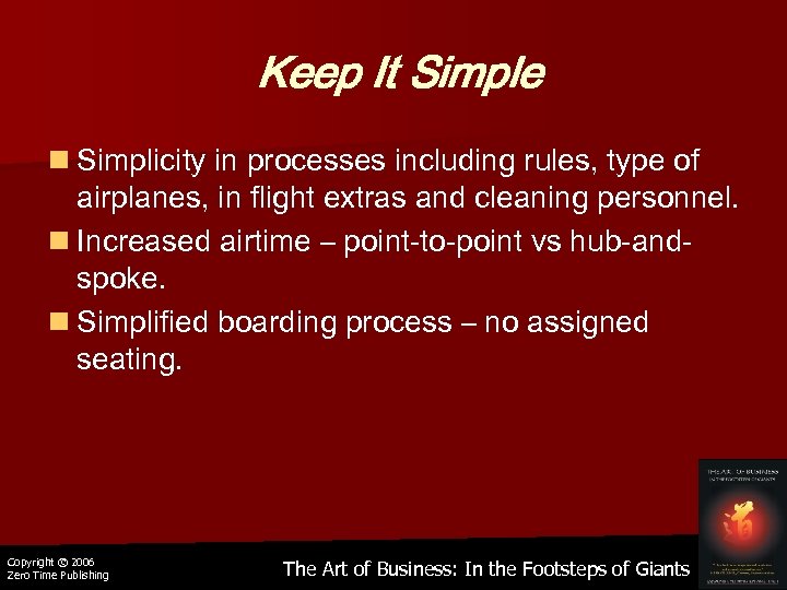 Keep It Simple n Simplicity in processes including rules, type of airplanes, in flight