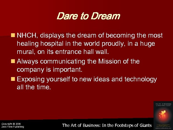 Dare to Dream n NHCH, displays the dream of becoming the most healing hospital