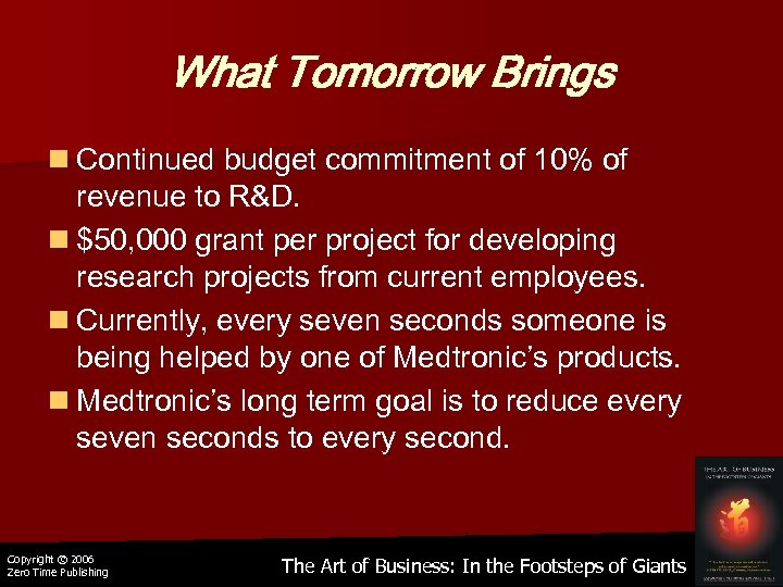 What Tomorrow Brings n Continued budget commitment of 10% of revenue to R&D. n