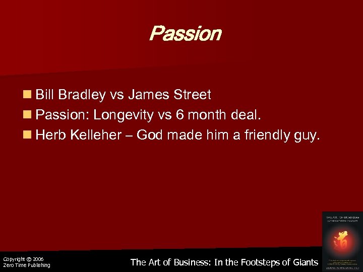 Passion n Bill Bradley vs James Street n Passion: Longevity vs 6 month deal.