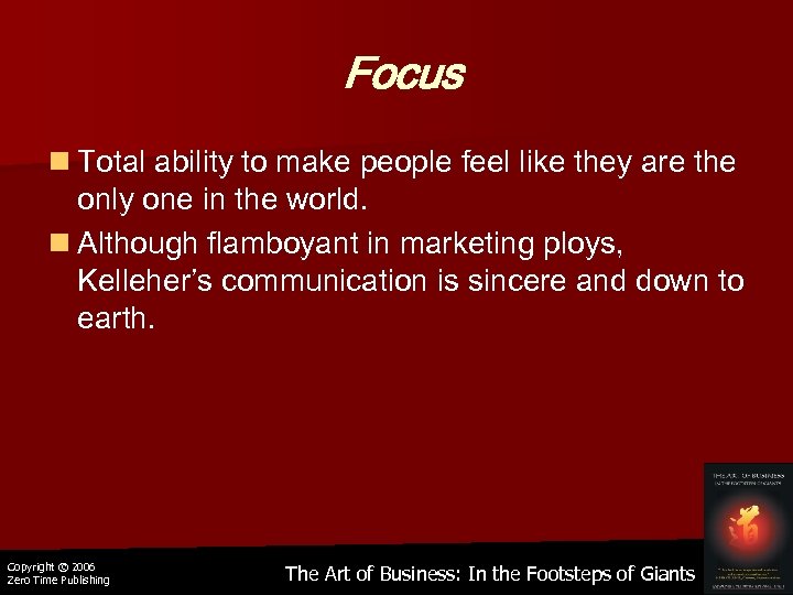 Focus n Total ability to make people feel like they are the only one