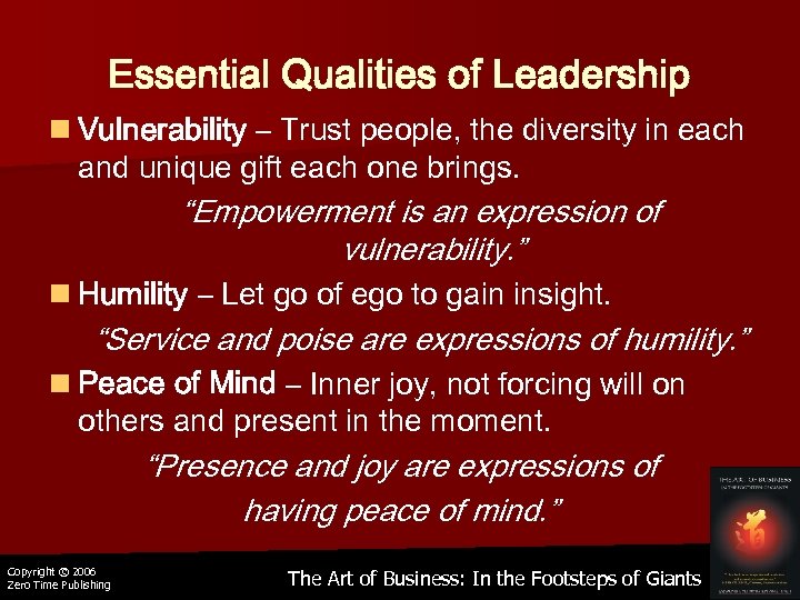 Essential Qualities of Leadership n Vulnerability – Trust people, the diversity in each and
