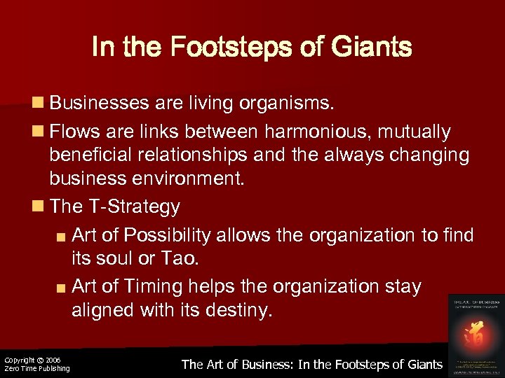 In the Footsteps of Giants n Businesses are living organisms. n Flows are links