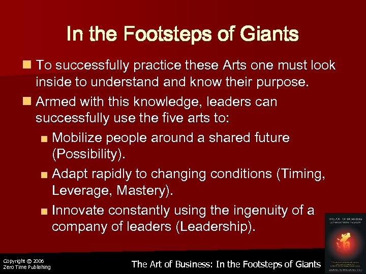 In the Footsteps of Giants n To successfully practice these Arts one must look