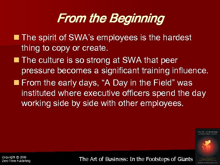 From the Beginning n The spirit of SWA’s employees is the hardest thing to