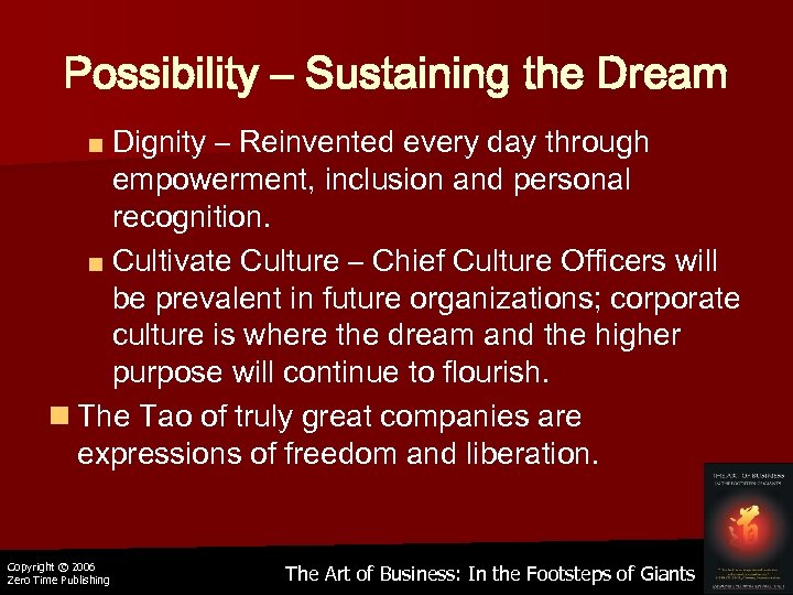 Possibility – Sustaining the Dream ■ Dignity – Reinvented every day through empowerment, inclusion