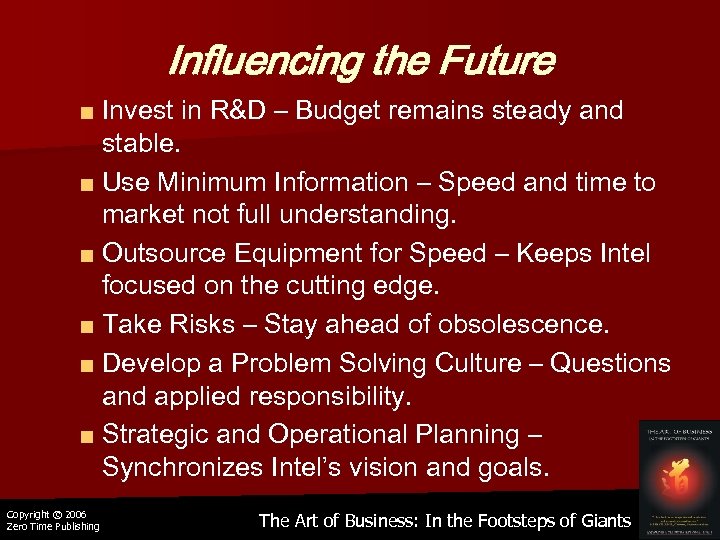 Influencing the Future ■ Invest in R&D – Budget remains steady and stable. ■