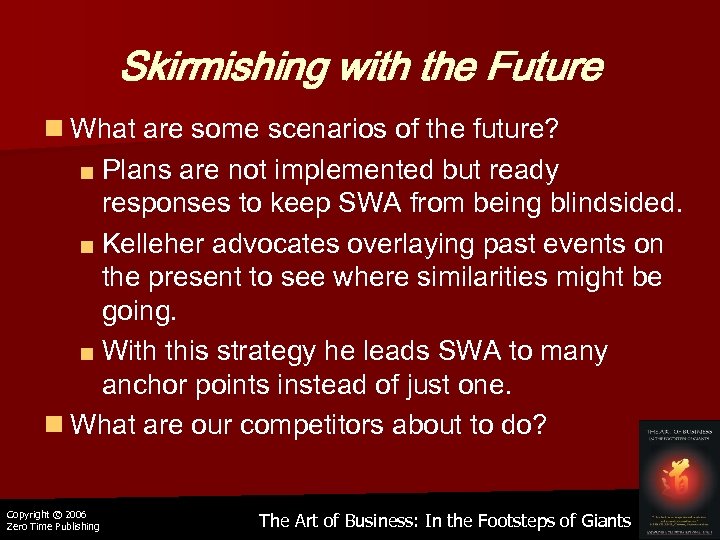 Skirmishing with the Future n What are some scenarios of the future? ■ Plans