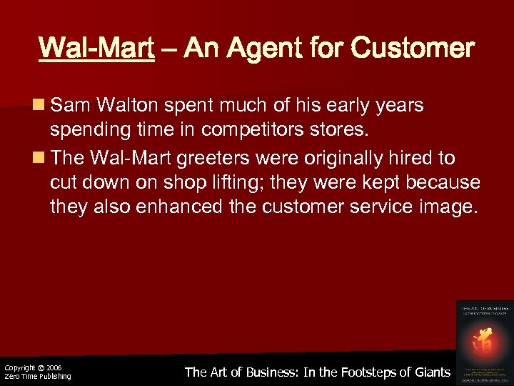 Wal-Mart – An Agent for Customer n Sam Walton spent much of his early