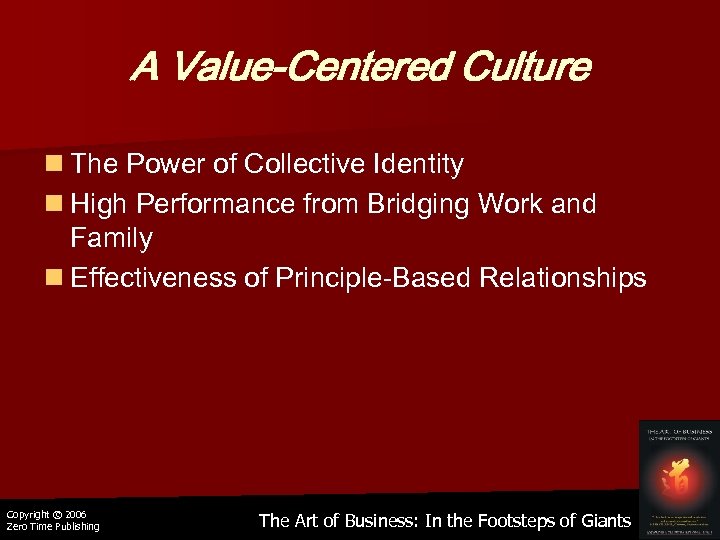 A Value-Centered Culture n The Power of Collective Identity n High Performance from Bridging