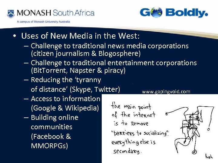 • Uses of New Media in the West: – Challenge to traditional news