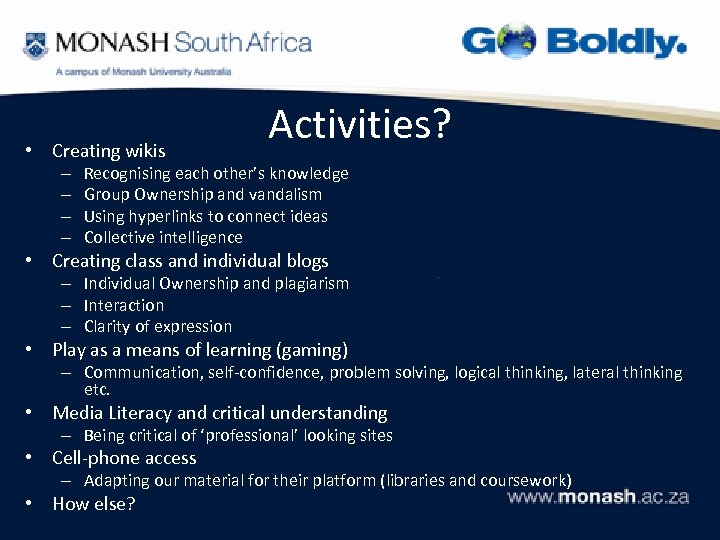  • Creating wikis – – Activities? Recognising each other’s knowledge Group Ownership and