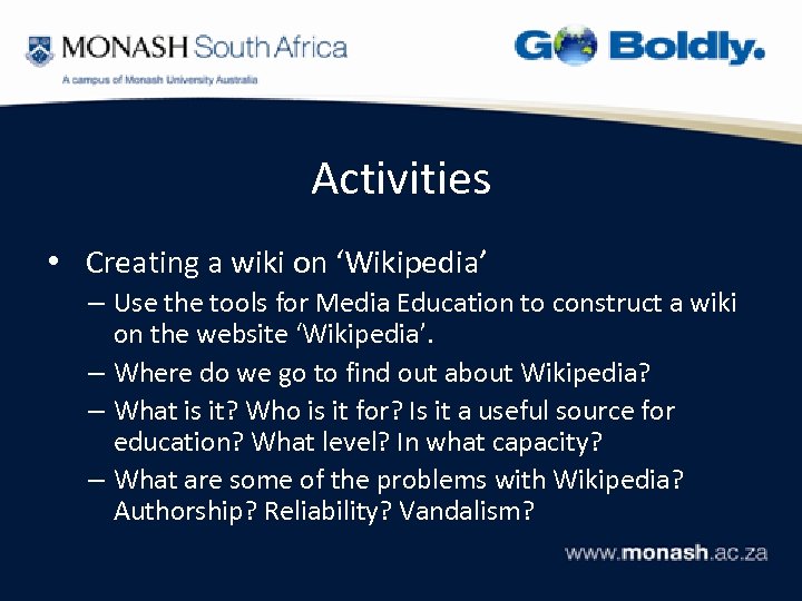 Activities • Creating a wiki on ‘Wikipedia’ – Use the tools for Media Education