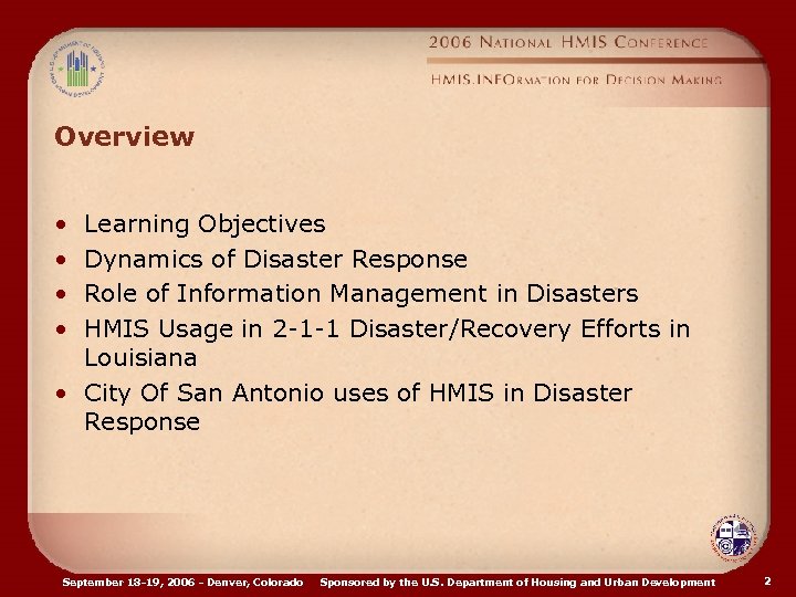 Overview • • Learning Objectives Dynamics of Disaster Response Role of Information Management in