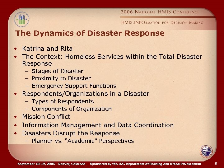 The Dynamics of Disaster Response • Katrina and Rita • The Context: Homeless Services