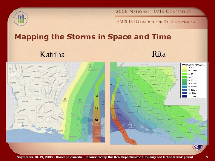 Mapping the Storms in Space and Time Rita Katrina Source: Sponsored by Hurricane Impact