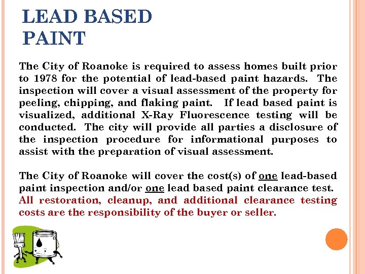 LEAD BASED PAINT The City of Roanoke is required to assess homes built prior