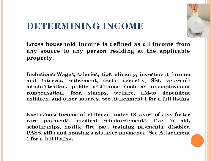 DETERMINING INCOME Gross household Income is defined as all income from any source to