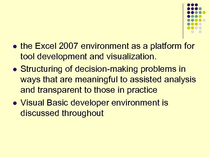 l l l the Excel 2007 environment as a platform for tool development and