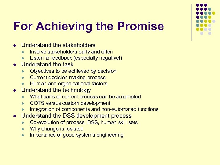 For Achieving the Promise l Understand the stakeholders l l l Understand the task