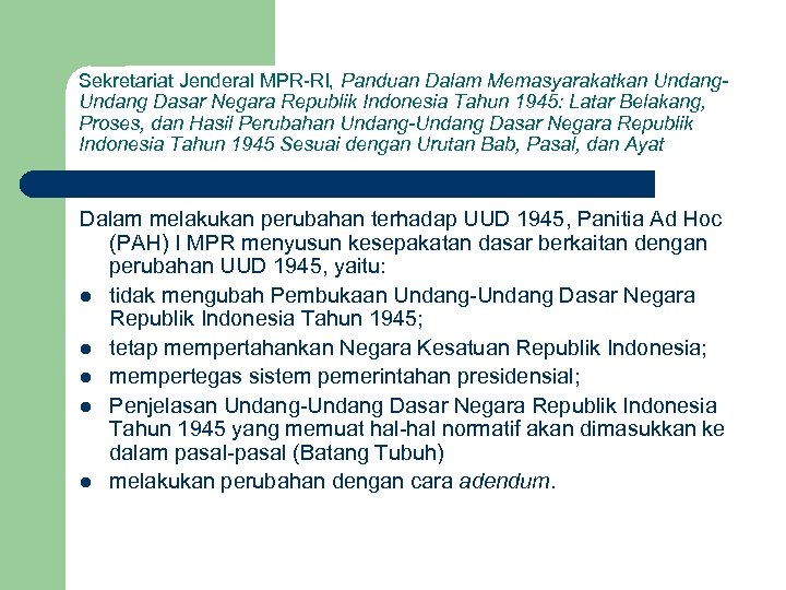 Sekretariat Jenderal MPR-RI, Panduan Dalam Memasyarakatkan Undang Dasar Negara Republik Indonesia Tahun 1945: Latar