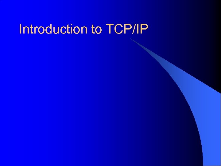 Introduction to TCP/IP 