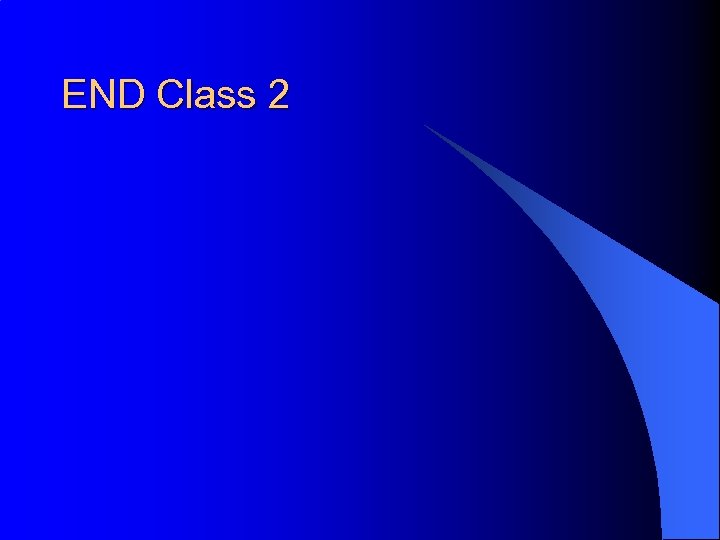 END Class 2 