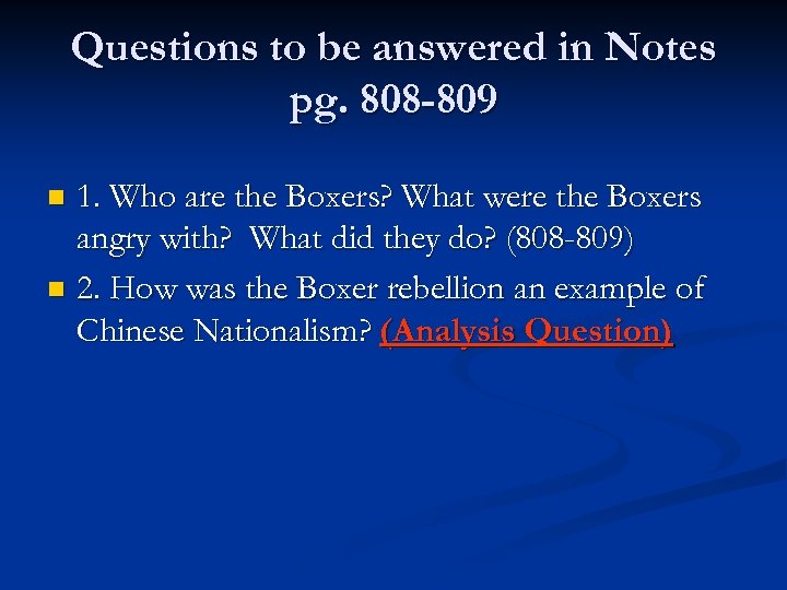 Questions to be answered in Notes pg. 808 -809 1. Who are the Boxers?