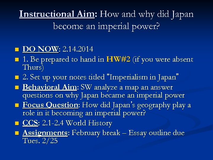 Instructional Aim: How and why did Japan become an imperial power? n n n