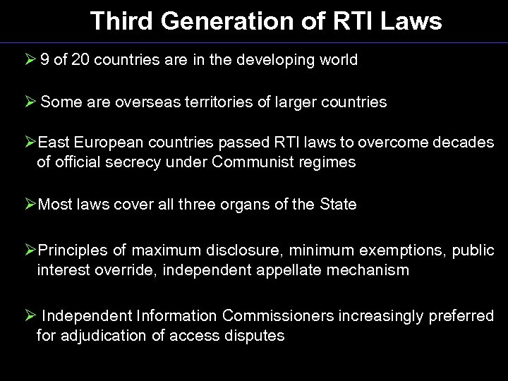 Third Generation of RTI Laws Ø 9 of 20 countries are in the developing