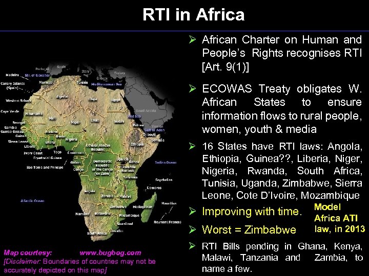 RTI in Africa Ø African Charter on Human and People’s Rights recognises RTI [Art.