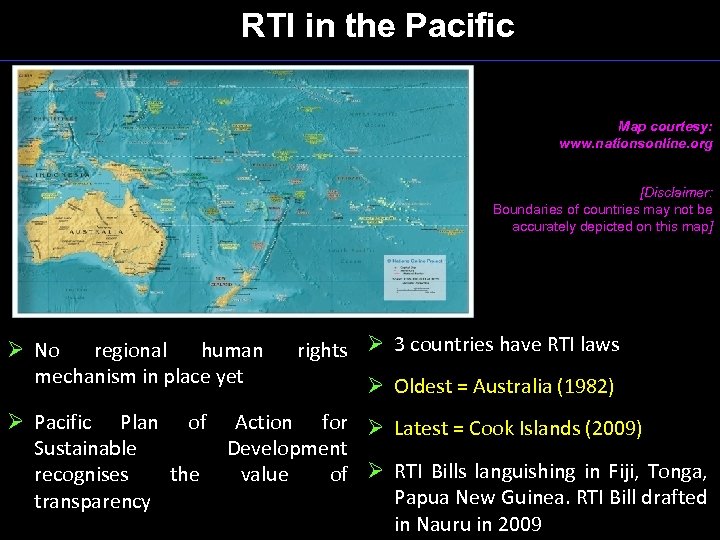 RTI in the Pacific Map courtesy: www. nationsonline. org [Disclaimer: Boundaries of countries may