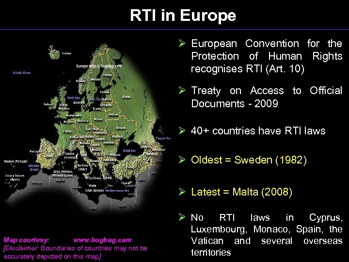 RTI in Europe Ø European Convention for the Protection of Human Rights recognises RTI