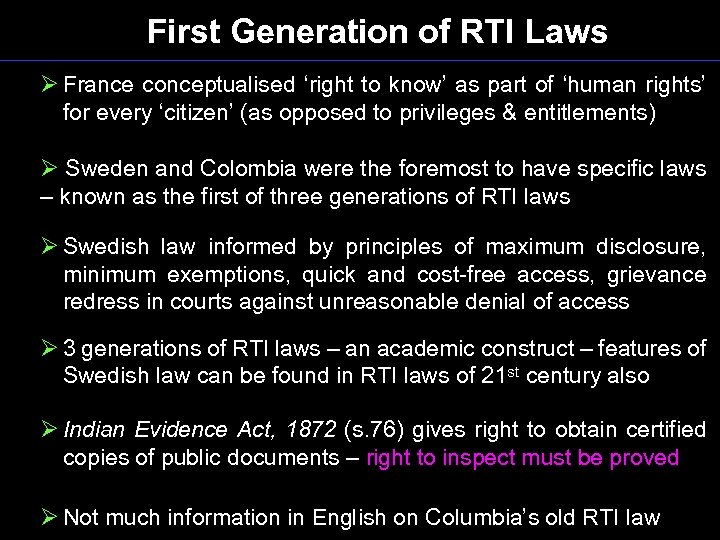 First Generation of RTI Laws Ø France conceptualised ‘right to know’ as part of