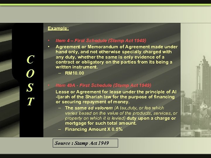 Example: • • C O S T Item 4 – First Schedule (Stamp Act
