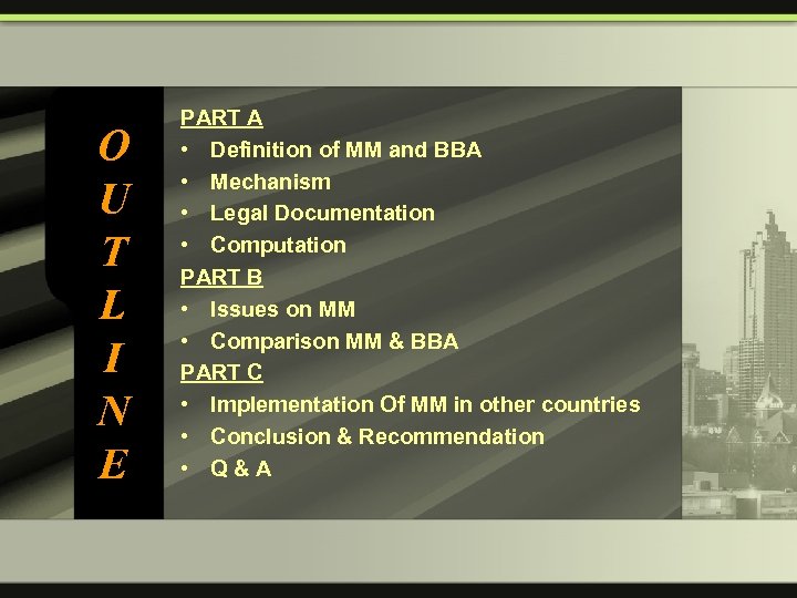 O U T L I N E PART A • Definition of MM and