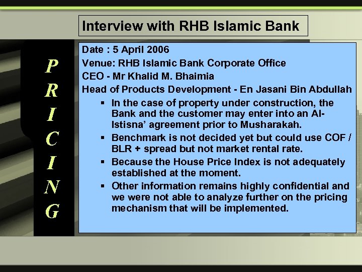 Interview with RHB Islamic Bank P R I C I N G Date :