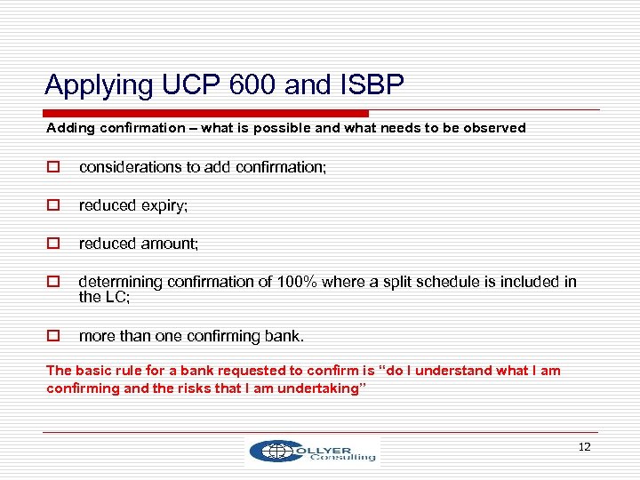 Applying UCP 600 and ISBP Adding confirmation – what is possible and what needs