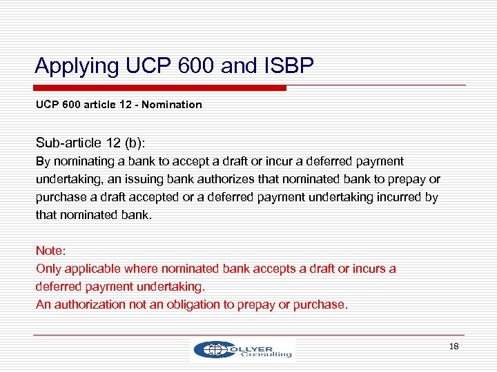 Applying UCP 600 and ISBP UCP 600 article 12 - Nomination Sub-article 12 (b):