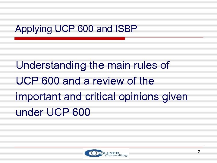 Applying UCP 600 and ISBP Understanding the main rules of UCP 600 and a