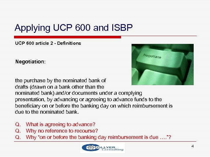 Applying UCP 600 and ISBP UCP 600 article 2 - Definitions Negotiation: the purchase