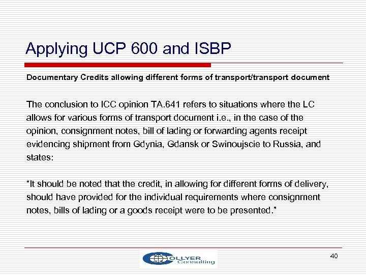 Applying UCP 600 and ISBP Documentary Credits allowing different forms of transport/transport document The