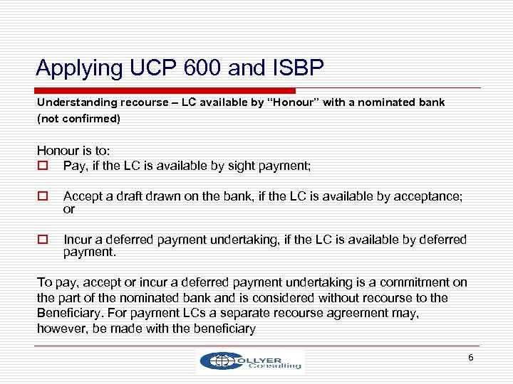 Applying UCP 600 and ISBP Understanding recourse – LC available by “Honour” with a