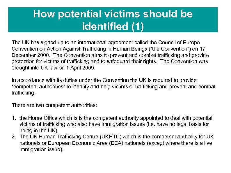 How potential victims should be identified (1) The UK has signed up to an