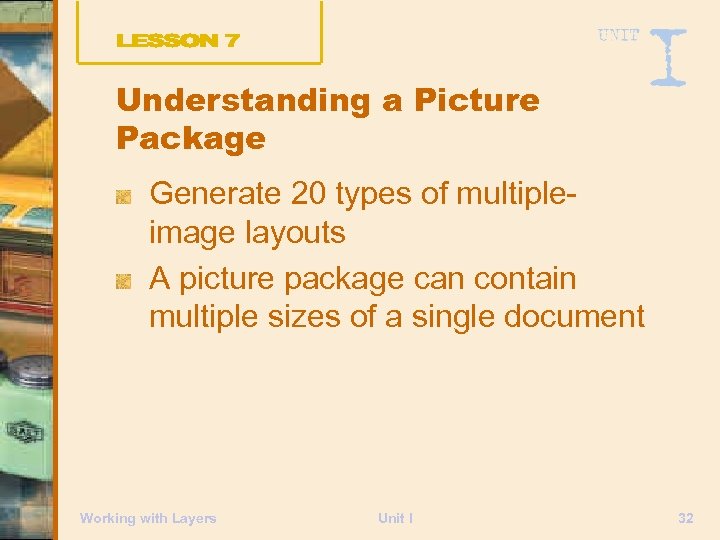 Understanding a Picture Package Generate 20 types of multipleimage layouts A picture package can