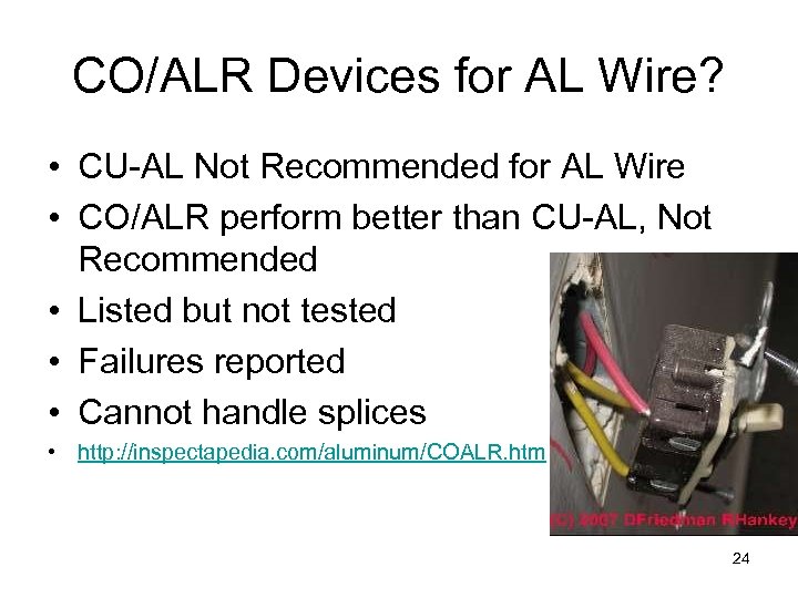 CO/ALR Devices for AL Wire? • CU-AL Not Recommended for AL Wire • CO/ALR